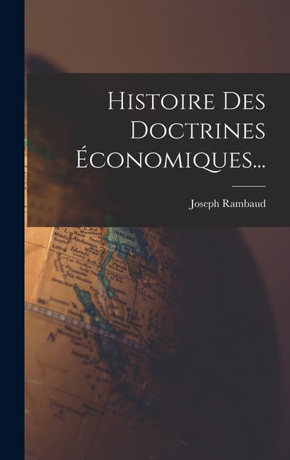 Histoire Des Doctrines Économiques... (Hardcover)