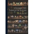 thumbnail image 1 of Histoire Des Faïnces De Rouen (Paperback), 1 of 1