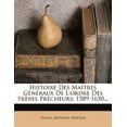 thumbnail image 1 of Histoire Des Maîtres Généraux De L'ordre Des Frères Prêcheurs : 1589-1650... (Paperback), 1 of 1