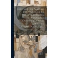thumbnail image 1 of Histoire Des Parfums Et Hygiène De La Toilette, Poudres, Vinaigres, Dentifrices, Fards, Teintures, Cosmétiques, Etc... (Hardcover), 1 of 1