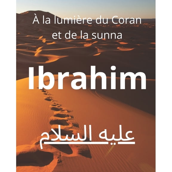 Histoire Des Prophtes: Ibrahim: le noble prophte (Paperback)