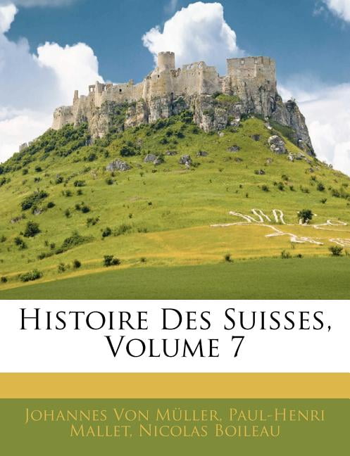 Histoire Des Suisses, Volume 7