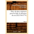 thumbnail image 1 of Histoire: Dict. de Titres Originaux Pour Les Fiefs, Le Domaine Du Roi, Tome 4 (Éd.1764-1774) (Paperback), 1 of 1