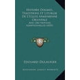 thumbnail image 1 of Histoire Dogmes, Traditions Et Liturgie de L'Eglise Armenienne Orientale: Avec Des Notions Additionnelles (1855) Paperback, 1 of 1