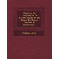 thumbnail image 1 of Histoire Du Cardinal De La Rochfoucauld Et Du Dioc�se De Rouen Pendant La R�volution... (Paperback), 1 of 1
