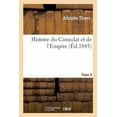 thumbnail image 1 of Histoire Du Consulat Et de l'Empire. Tome 9 : Faisant Suite À l'Histoire de la Révolution Française (Paperback), 1 of 1