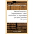 thumbnail image 1 of Histoire: Du Droit À l'Oisiveté, de l'Organisation Du Travail Servile Dans Les Républiques Grecques & Romaine (Paperback), 1 of 1