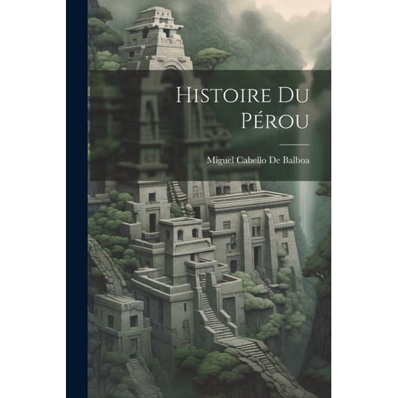Histoire Du Pérou (Paperback)