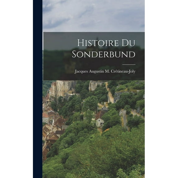 Histoire Du Sonderbund (Hardcover)