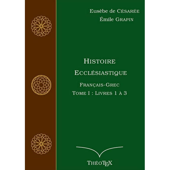 Histoire Ecclésiastique, Français-Grec, Tome 1: Livres 1 à 3, (Paperback)