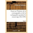 thumbnail image 1 of Histoire: Essai Sur l'Histoire de la Cosmographie Et de la Cartographie Pendant Le Moyen-Âge. Tome 2 (Paperback), 1 of 1