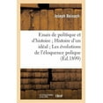 thumbnail image 1 of Histoire: Essais de Politique Et d'Histoire Histoire d'Un Idéal Les Évolutions de l'Éloquence Polique (Paperback), 1 of 1