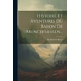 thumbnail image 1 of Histoire Et Aventures Du Baron De Munchhausen... (Paperback), 1 of 1