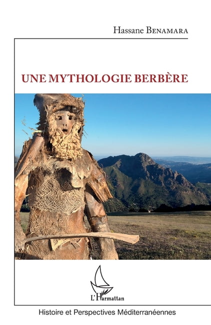 Histoire Et Perspectives Méditerranéenne Une mythologie Berbère, (Paperback)
