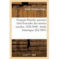 thumbnail image 1 of Histoire: François Panetié, Premier Chef d'Escadre Des Armées Navales, 1626-1696: Étude Historique: Et Biographique (Paperback), 1 of 1