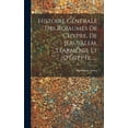thumbnail image 1 of Histoire Générale Des Roïaumes De Chypre, De Jérusalem, D'arménie Et D'égypte...... (Hardcover), 1 of 1