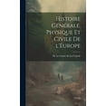 thumbnail image 1 of Histoire Générale, Physique et Civile de l'Europe (Hardcover), 1 of 1