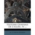 thumbnail image 1 of Histoire Generale De L'eglise. Iv. ... (Paperback), 1 of 1