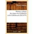 thumbnail image 1 of Histoire Critique Des Regnes de Childerich Et de Chlodovech (Ed.1879), 1 of 1