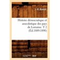 thumbnail image 1 of Histoire: Histoire Démocratique Et Anecdotique Des Pays de Lorraine. T 2 (Éd.1889-1890) (Paperback), 1 of 1