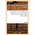 thumbnail image 1 of Histoire: Histoire Des Républiques Italiennes Du Moyen Âge. T9 (Paperback), 1 of 1