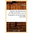 thumbnail image 1 of Histoire: Histoire Du Département de l'Ille-Et-Vilaine, Avec La Biographie Des Personnages (Éd.1890) (Paperback), 1 of 1