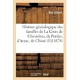 thumbnail image 1 of Histoire: Histoire Généalogique Des Familles de la Croix de Chevrières (Paperback), 1 of 1