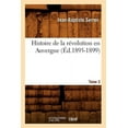thumbnail image 1 of Histoire: Histoire de la Révolution En Auvergne. Tome 3 (Éd.1895-1899) (Paperback), 1 of 1