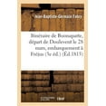 thumbnail image 1 of Histoire: Itinéraire de Buonaparte, de Son Départ de Doulevent, Le 28 Mars, Jusqu'à Son Embarquement À Fréjus (Paperback), 1 of 1