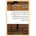 thumbnail image 1 of Histoire: Journal d'Un Bourgeois de Popincourt: Lefebvre de Beauvray, Avocat Au Parlement, 1784-1787 (Paperback), 1 of 1