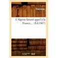 thumbnail image 1 of Histoire: L'Algérie Faisant Appel À La France (Éd.1867) (Paperback), 1 of 1