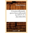 thumbnail image 1 of L'Invasion Allemande: Guerre Franco-Allemande de 1870-71. T. 1 (Ed.1888-1891), 1 of 1