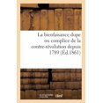 thumbnail image 1 of La Bienfaisance Dupe Ou Complice de La Contre-Revolution Depuis 1789 (Ed.1861): de M. de Persigny, 1 of 1