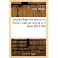 thumbnail image 1 of Histoire: La Généalogie Des Princes de Savoye, Faite En Prose & Vers Latins (Paperback), 1 of 1