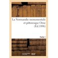 thumbnail image 1 of La Normandie monumentale et pittoresque Orne, Partie 1, 1 of 1