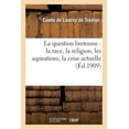 thumbnail image 1 of Histoire: La Question Bretonne: La Race, La Religion, Les Aspirations, La Crise Actuelle, Celtisme (Paperback), 1 of 1