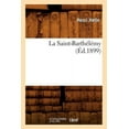 thumbnail image 1 of Histoire: La Saint-Barthélémy (Éd.1899) (Paperback), 1 of 1