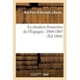 thumbnail image 1 of Histoire: La situation financière de l'Espagne : 1864-1865 (Paperback), 1 of 1