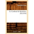 thumbnail image 1 of Histoire: Le Cardinal de Richelieu, (Éd.1856) (Paperback), 1 of 1