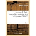 thumbnail image 1 of Histoire: Les Rues de Paris: Biographies, Portraits, Récits Et Légendes. Tome 2 (Paperback), 1 of 1