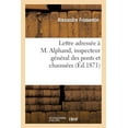 thumbnail image 1 of Histoire: Lettre Adressée À M. Alphand, Inspecteur Général Des Ponts Et Chaussées Et Communiquée: À M. Le Préfet de la Seine... (Paperback), 1 of 1