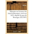 thumbnail image 1 of Histoire MÃ©moire sur la tenue des Ã©tats de Rouergue, Ã©crit vers 1623, dÃ©putÃ© du pays de Rouergue, (Paperback), 1 of 1