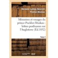 thumbnail image 1 of Memoires Et Voyages Du Prince Puckler-Muskau: Lettres Posthumes Sur L'Angleterre. Tome 2, 1 of 1
