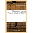 thumbnail image 1 of Histoire: Mémoires: Oeuvres de Philarète Chasles. Tome 1 (Paperback), 1 of 1