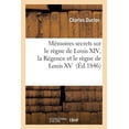 thumbnail image 1 of Histoire: Mémoires Secrets Sur Le Règne de Louis XIV, La Régence Et Le Règne de Louis XV (Paperback), 1 of 1