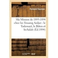 thumbnail image 1 of Histoire: Ma Mission de 1893-1894 Chez Les Touareg Azdjer: Le Tademayt, Le Bâten Et In-Salah, l'Eguélé: , Le Tassili Des Azdjer, l'Ouad Mihero, l'Erg d'Issaouan (Paperback), 1 of 1