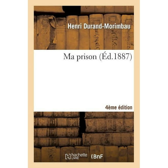 Histoire: Ma Prison 4e Éd. (Paperback)