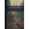 thumbnail image 1 of Histoire Moderne, 2 : Racconteé À La Jeunesse... (Paperback), 1 of 1