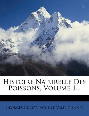Histoire Naturelle Des Poissons, Volume 1... Paperback
