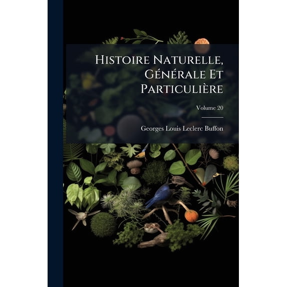 Histoire Naturelle, Générale Et Particulière; Volume 20 (Paperback)
